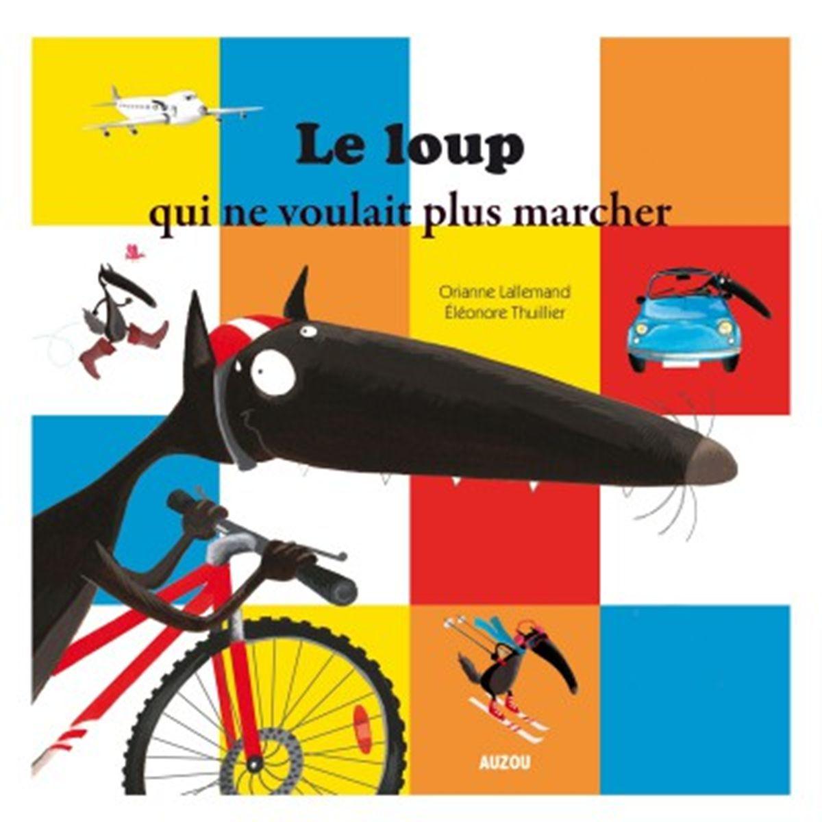 Livre Mes P Tits Albums Le Loup Qui Ne Voulait Plus Marcher La Grande R Cr