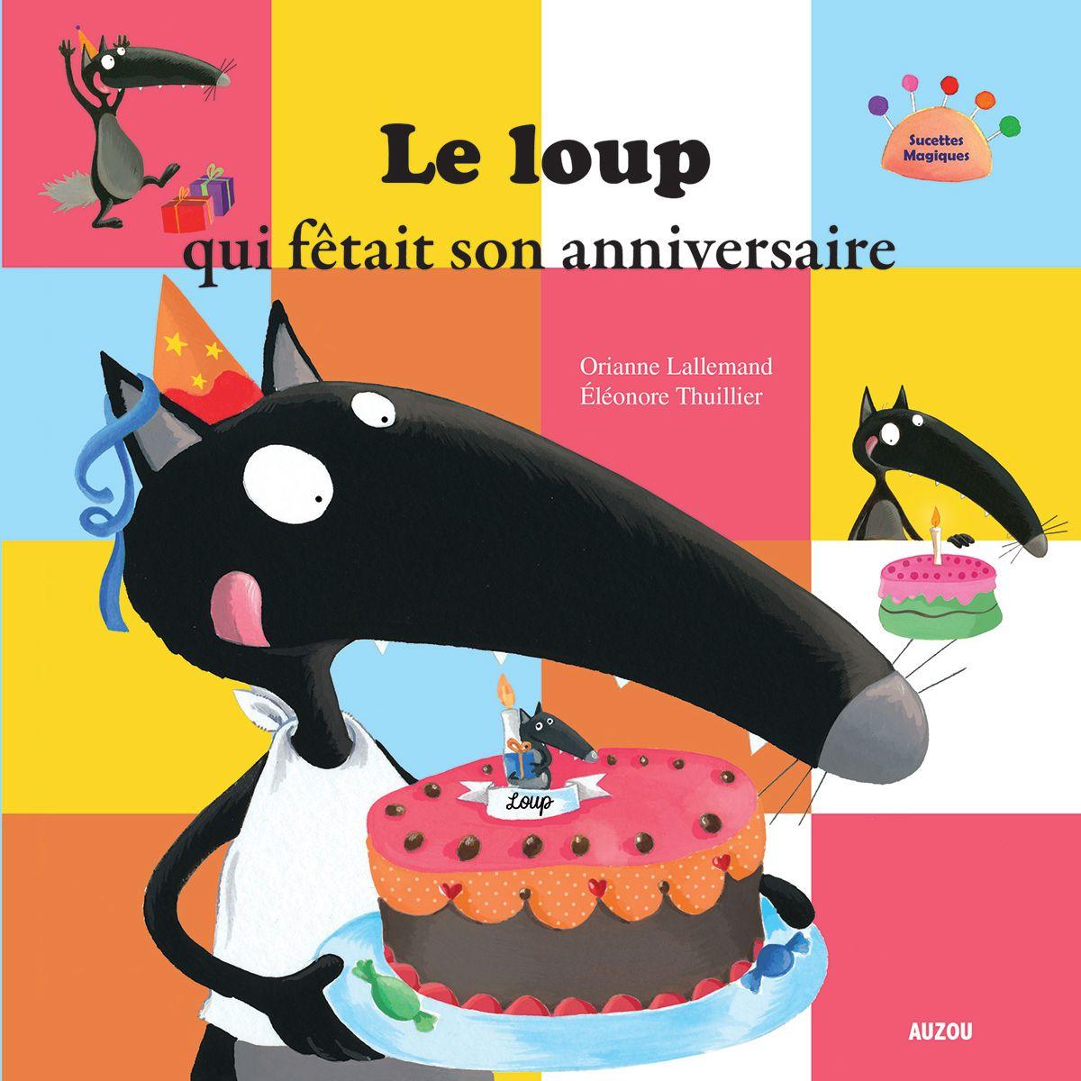 Le Loup Qui Fetait Son Anniversaire Jeux Educatifs La Grande Recre